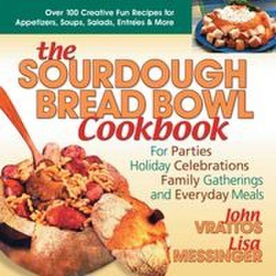The Sourdough Bread Bowl Cookbook
