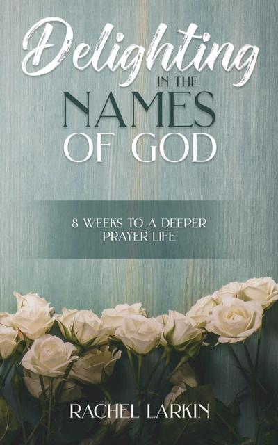 Delighting in the Names of God