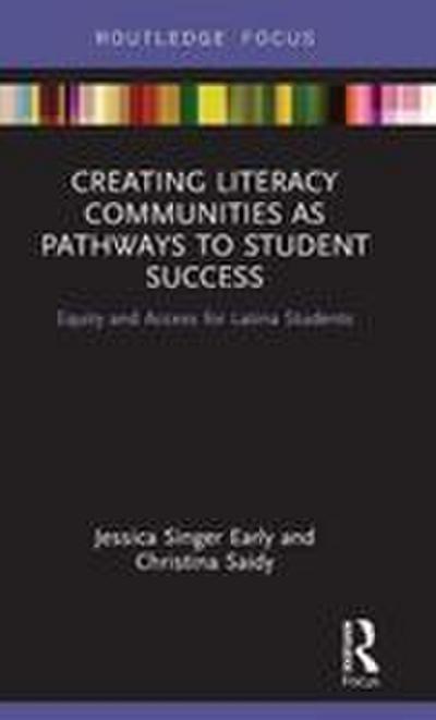 Creating Literacy Communities as Pathways to Student Success