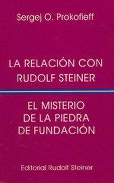 La relación con Rudolf Steiner : el misterio de la piedra de fundación