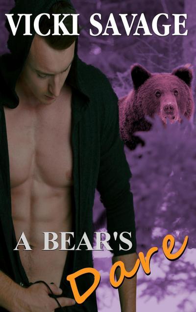 A Bear’s Dare (Taming the Alpha Bear Shifter, #3)