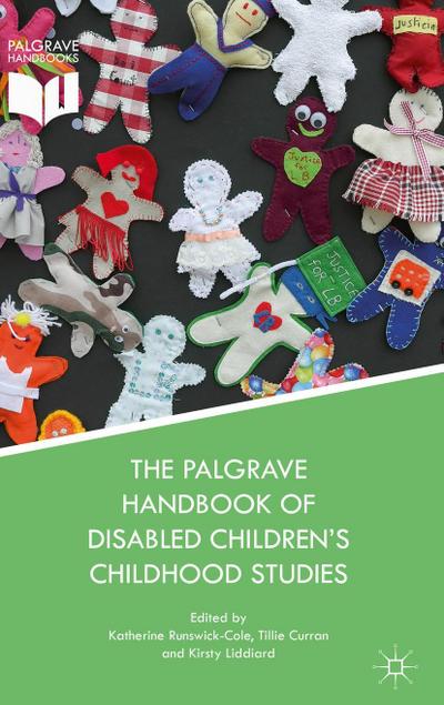 The Palgrave Handbook of Disabled Children’s Childhood Studies
