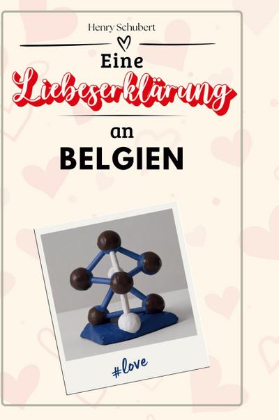 Eine Liebeserklärung an Belgien
