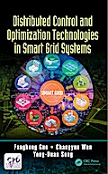 Distributed Control and Optimization Technologies in Smart Grid Systems