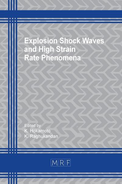 Explosion Shock Waves and High Strain Rate Phenomena