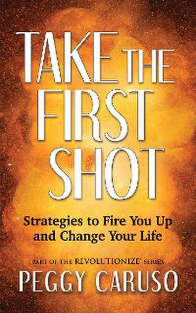 Take the First Shot