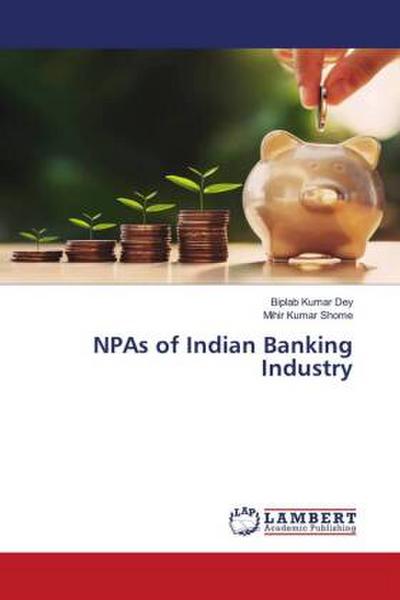 NPAs of Indian Banking Industry