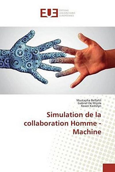 Simulation de la collaboration Homme - Machine