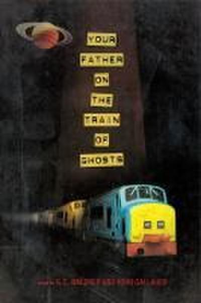 Your Father on the Train of Ghosts