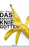 Das kaputte Knie Gottes