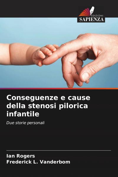 Conseguenze e cause della stenosi pilorica infantile