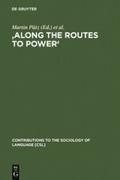 ’Along the Routes to Power’