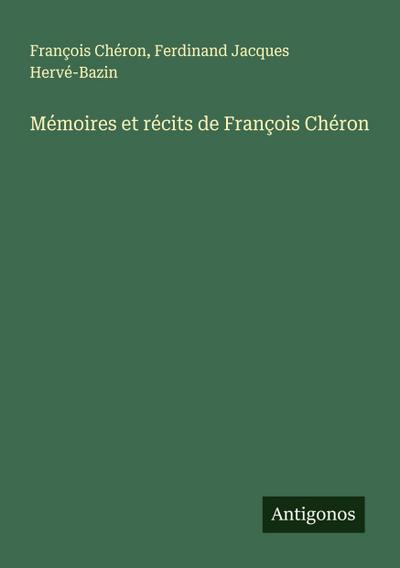 Mémoires et récits de François Chéron