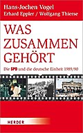 Was zusammengehört: Die SPD und die deutsche Einheit 1989/90