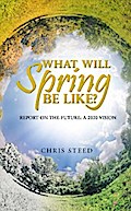What Will Spring be Like?: Report on the future