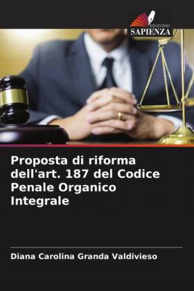 Proposta di riforma dell’art. 187 del Codice Penale Organico Integrale