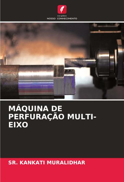 MÁQUINA DE PERFURAÇÃO MULTI-EIXO