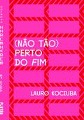 (Não tão) perto do fim