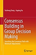 Consensus Building in Group Decision Making