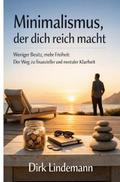 Minimalismus der dich reich macht