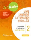 Zenétudes 2 : vivre sainement la transition au collège - Manuel de l’animateur