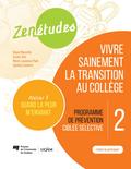 Zenétudes 2 : vivre sainement la transition au collège - Cahier du participant Quand la peur m’envahit