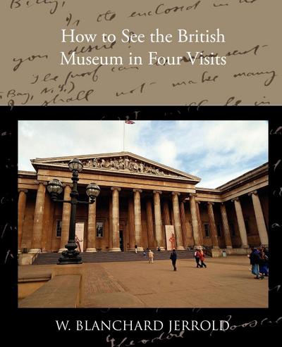 How to See the British Museum in Four Visits