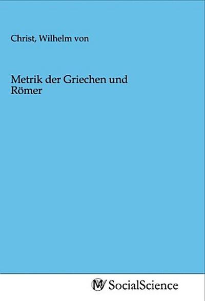 Metrik der Griechen und Römer