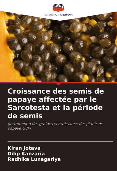 Croissance des semis de papaye affectée par le Sarcotesta et la période de semis
