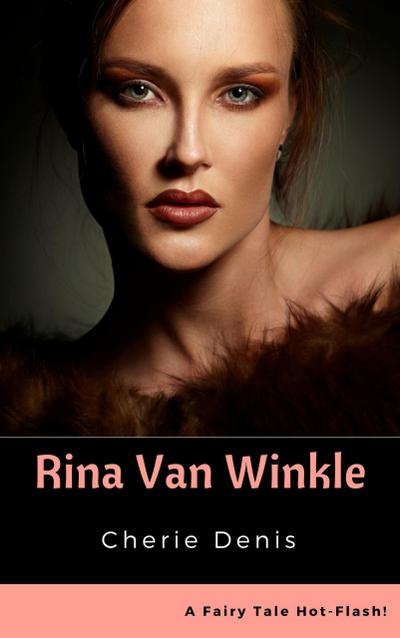 Rina Van Winkle (Fairy Tale Hot-Flash, #3)