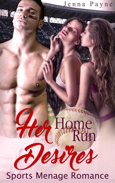 Her Home Run Desires - Sports Menage Romance