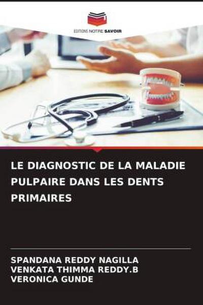 LE DIAGNOSTIC DE LA MALADIE PULPAIRE DANS LES DENTS PRIMAIRES