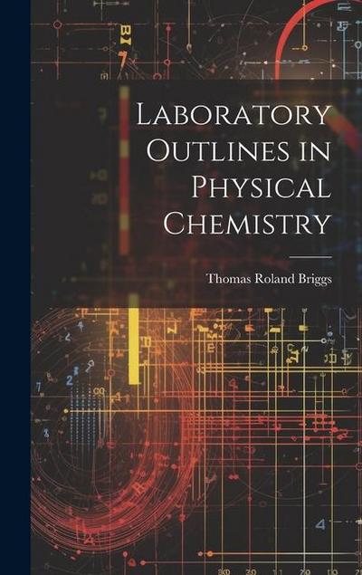 Laboratory Outlines in Physical Chemistry