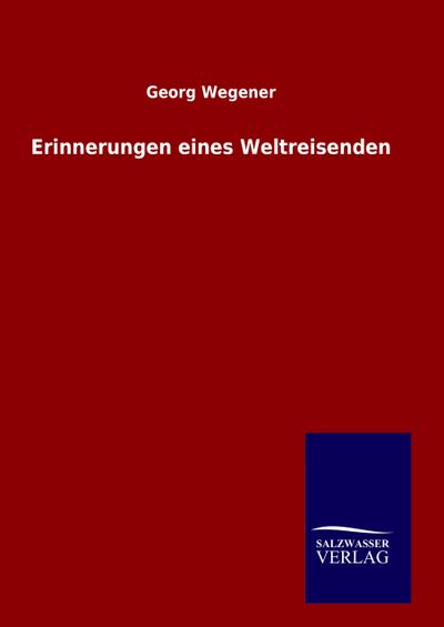 Erinnerungen eines Weltreisenden
