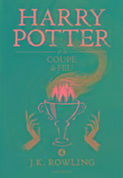 Rowling, J: Harry Potter et la coupe de feu