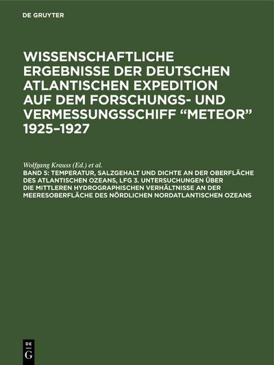 Wissenschaftliche Ergebnisse der deutschen atlantischen Expedition auf dem Forschungs- und Vermessungsschiff ’Meteor’ 1925 - 1927
