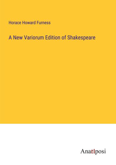 A New Variorum Edition of Shakespeare