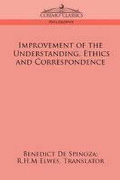 Improvement of the Understanding, Ethics and Correspondence