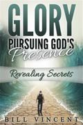 Glory Pursuing God’s Presence
