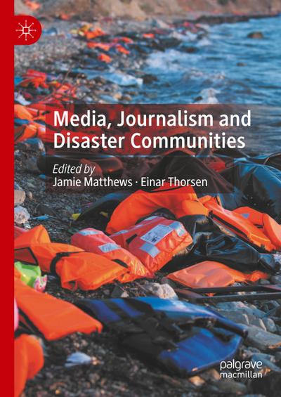 Media, Journalism and Disaster Communities