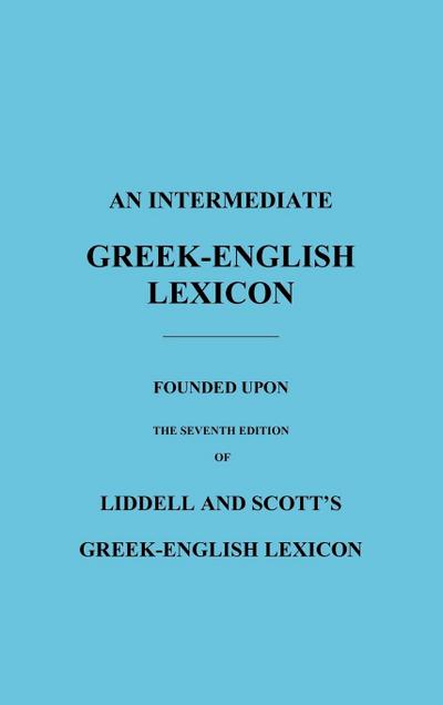 An Intermediate Greek-English Lexicon