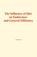 The influence of diet on endurance and general efficiency