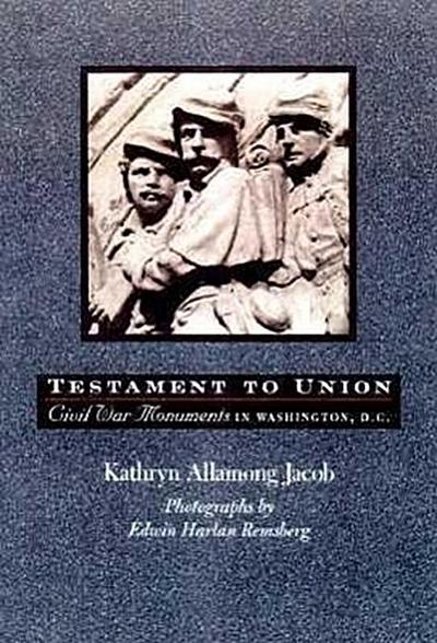 Testament to Union: Civil War Monuments in Washington, D.C.