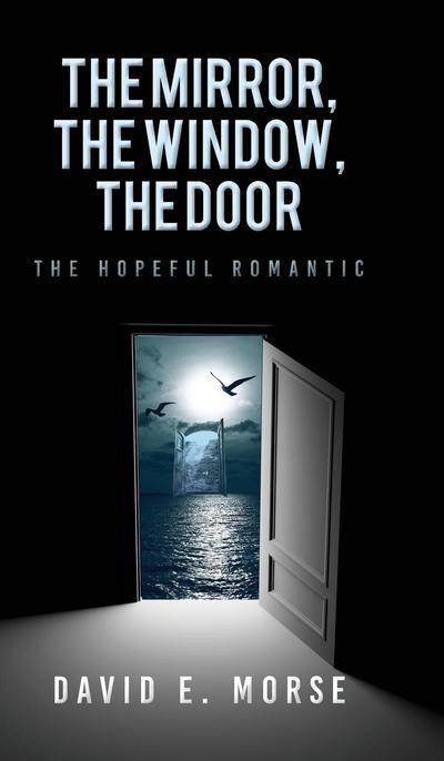 The Mirror, The Window, The Door