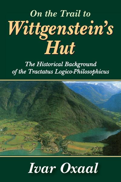On the Trail to Wittgenstein’s Hut
