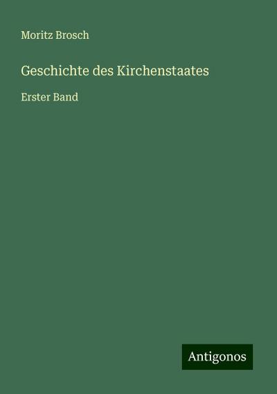 Brosch, M: Geschichte des Kirchenstaates