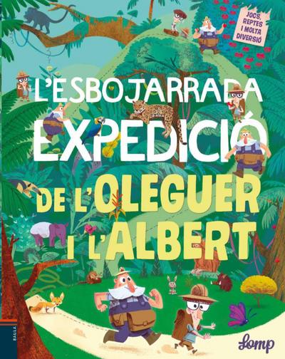 L’esbojarrada expedició de l’Oleguer i l’Albert