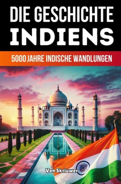 Die Geschichte Indiens