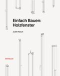 Einfach Bauen: Holzfenster