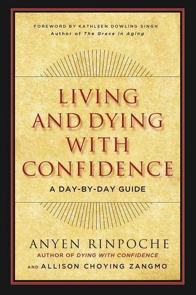 Living and Dying with Confidence: A Day-By-Day Guide